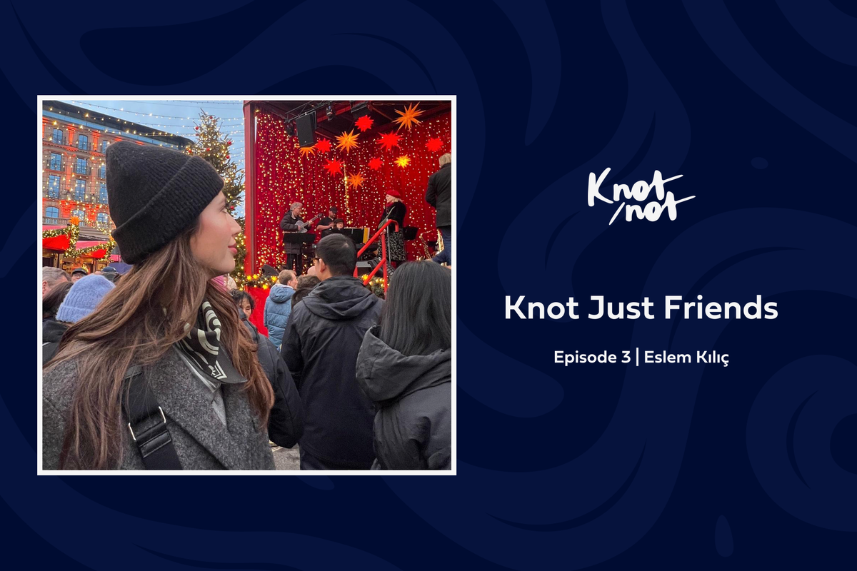 Knot Just Friends #3 | Eslem Kılıç