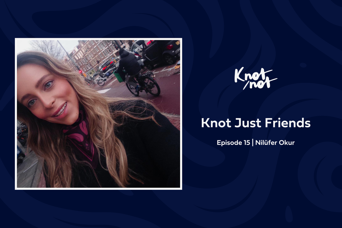 Knot Just Friends #15 | Nilüfer Okur