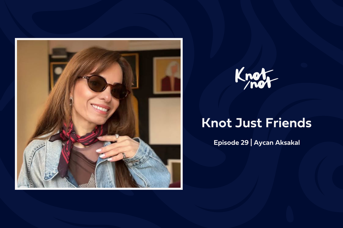 Knot Just Friends #29 | Aycan Aksakal
