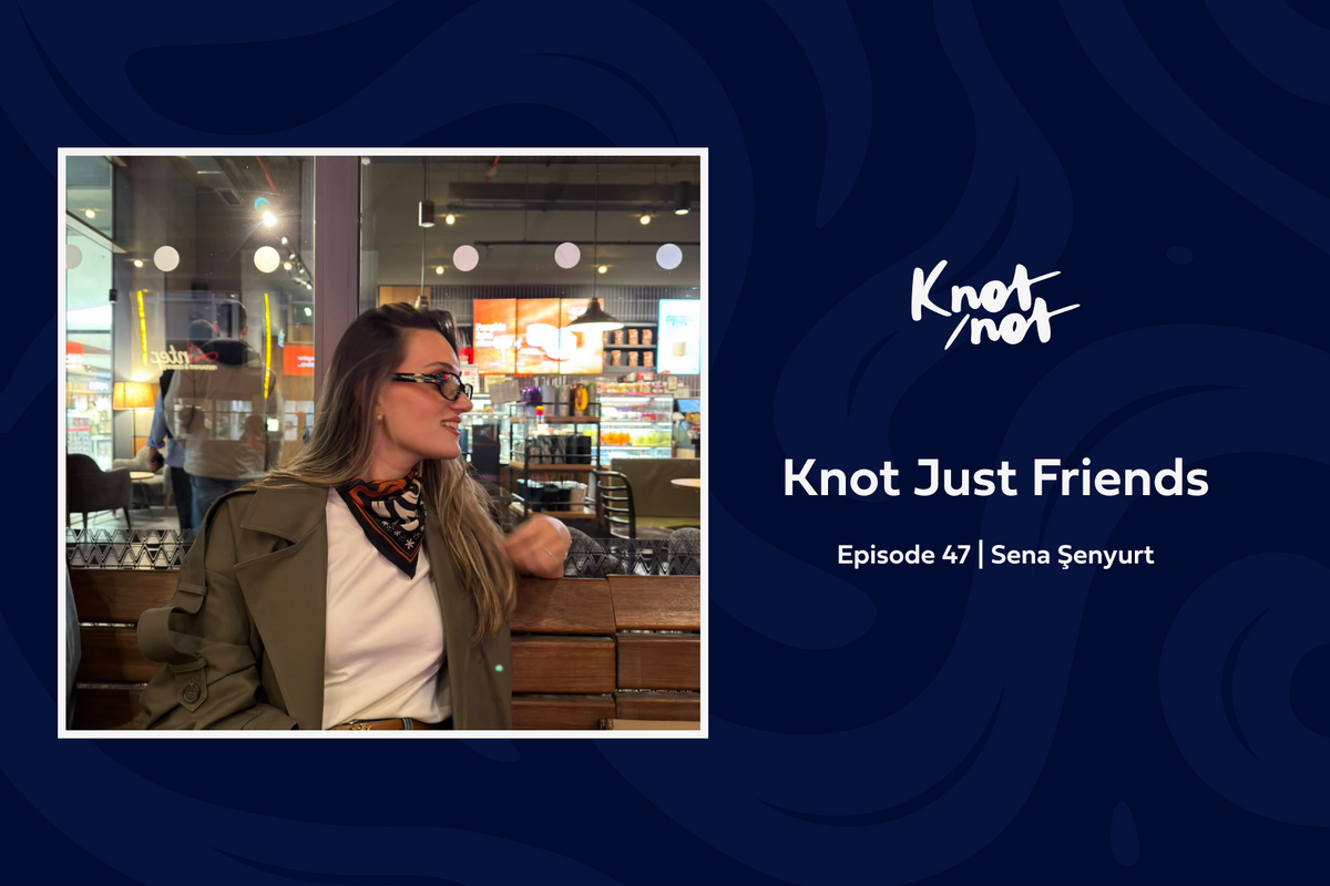 Knot Just Friends Episode 47: Sena Şenyurt, AS A TWIST ipek fularıyla.